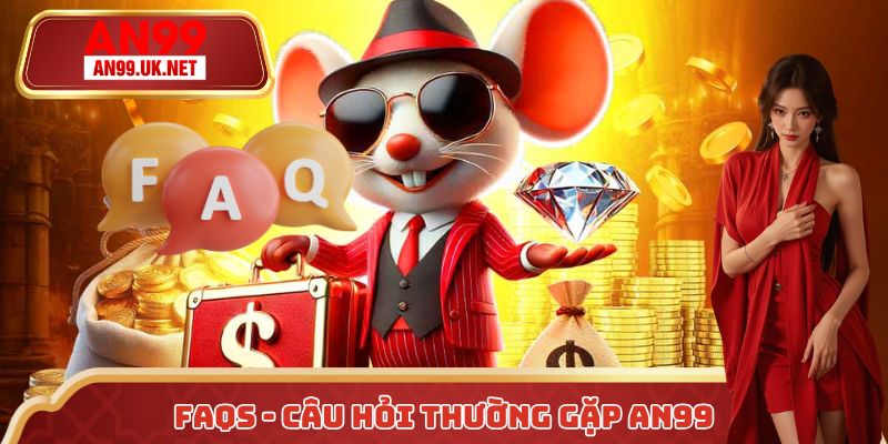 FAQs - Câu hỏi thường gặp AN99